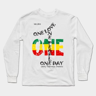 Unity Tolerance Oneness One Love One People One Day Long Sleeve T-Shirt